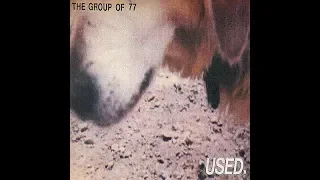 The Group Of 77 - Used (Full Album w/Lyrics & Images)