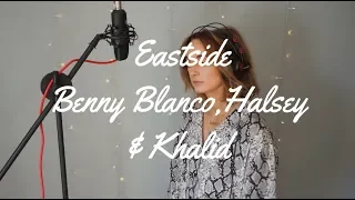 Eastside - Benny Blanco, Halsey & Khalid | Sophie Mulhall Cover