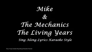 Mike & The Mechanics  The Living Years Sing Along Lyrics