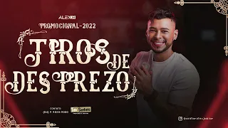 Alex Júnior - Promocional 2022 - Tiros De Desprezo