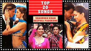 Top 20 SHAHRUKH KHAN & DEEPIKA PADUKONE Songs