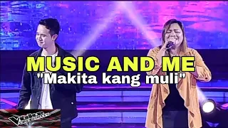 MAKITA KANG MULI by MUSIC AND ME|The Voice Generations 2023 [HIGHLIGHTS]
