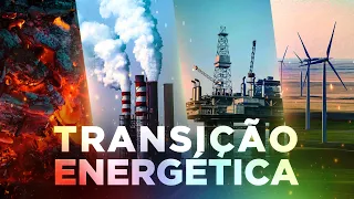 TRANSIÇÃO ENERGÉTICA: O Maior Desafio da Humanidade