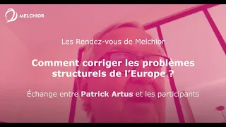 [replay] Patrick Artus : Comment corriger les problèmes structurels de l’Europe ? (2/2)