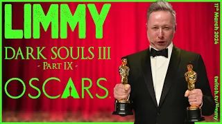 LIMMY Plays | Dark Souls III: Ashes of Ariandel (DLC) (9) & Oscars Analysis [2024-03-11]