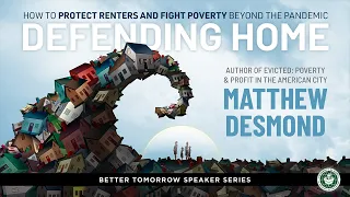 Matthew Desmond: Defending Home