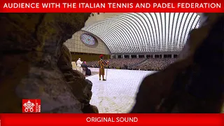 6 May 2023, Audience with the Italian Tennis and Padel Federation, Pope Francis