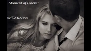 Willie Nelson - Moment of Forever