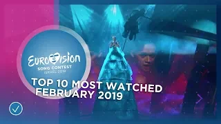 TOP 10: Most watched in February 2019 - Eurovision Song Contest