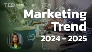 Marketing Trend 2023 - 2024 | TedTriumphFootprint Ep.22