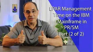 Part 2 - LPAR Management Time on the IBM Mainframe in PR/SM