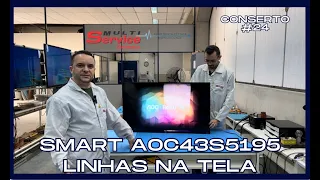 SMART AOC 43 POLEGADAS COM LINHAS E TELA ESCURA- CONSERTO #24