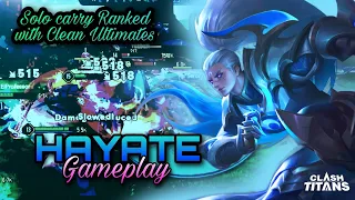 Hayate Hardcarry Ranked Gameplay | Clash of Titans | Champions League | Clean Ultimates