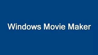 Windows Movie Maker - A Brief History