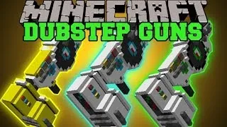 Minecraft: DUBSTEP GUNS (3 POWERFUL GUNS THAT PLAY MUSIC!) Dubstep Guns Mod Showcase