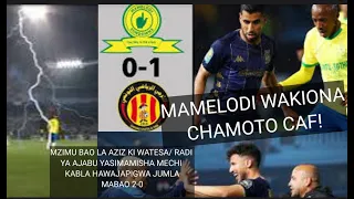 MBWADUKE: MAMELODI WAKIONA CHAMOTO CAF! MZIMU BAO LA AZIZ KI WAITESA/RADI KAMA ZOTE WAKIFA JUMLA 2-0