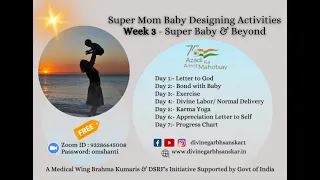 Super Baby & Beyond | Week 3 Day 1 and 2 | Azadi Ka Amrit Mahotsav | Divine Garbhsanskar | Ep 668