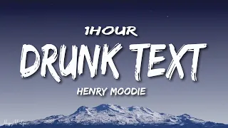 Henry Moodie - drunk text (Lyrics)