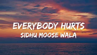 Everybody Hurts (Lyrics w/ english translation) - Sidhu Moose Wala