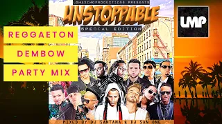 Unstoppable Dembow Reggaeton Party Mix | DJ Sanone, DJ Santana