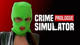 НОВЫЙ СИМУЛЯТОР ПРЕСТУПНИКА — ОБЗОР CRIME SIMULATOR: PROLOGUE