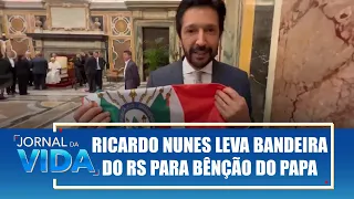 Ricardo Nunes leva bandeira do RS para bênção do Papa Francisco – Jornal da Vida – 16/05/24