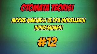 Otomata Teorisi #12 Moore Makinesi ve DFA modelin İndirgenmesi