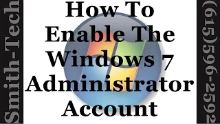 How To Enable or Disable The Windows 7 Administrator Account