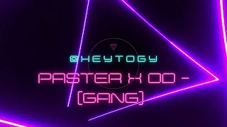 Paster x OD - (Gang) HeyTogy #1