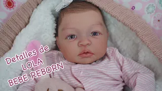 Detalles de LOLA bebé REBORN