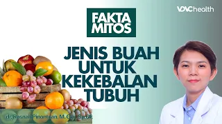 Penting! Buah-Buahan Untuk Meningkatkan Imun dan Kekebalan Tubuh | Kata Dokter #54