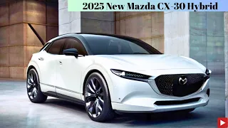 Finally ! New 2025 Mazda CX-30 Hybrid Model Reveal | details Exterior & Specs | First look