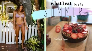 What I Eat in the Summer (healthy & vegan)