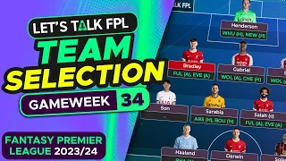 FPL TEAM SELECTION GAMEWEEK 34 | FANTASY PREMIER LEAGUE 2023/24 TIPS