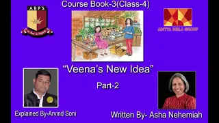 Class 5- Ch 3  -Veena’s New Idea -Part 2—Asha Nehemiah=Explain by Arvind Soni @ABPS Rehla