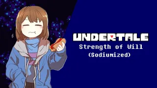 Undertale - Strength of Will (No AU) - (Sodiumized Cover)
