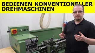 Konventionelle Drehmaschine bedienen - Drehen lernen für Anfänger!