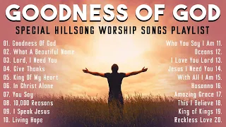 Special Hillsong Worship Songs Playlist / Goodness Of Good, Lord I Need You,..