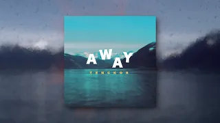 Away - Tenckor (Progressive House)