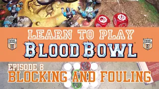 Learn to Play Blood Bowl: EP8 Blocking and Fouling