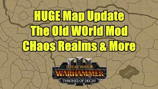 HUGE Map Update - The Old World Map Mod - Beta Edition - Total War Warhammer 3 - Mod Review