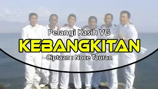 KEBANGKITAN - Pelangi Kasih VG || Lagu Rohani Kristen