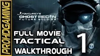 Ghost Recon Future Soldier (PC) I Full Movie I Tactical Walkthrough # 1 OF 2 [HD]