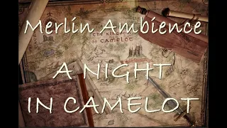 A Night in Camelot | BBC MERLIN Ambience