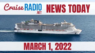 Cruise News Today — March 1, 2022