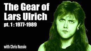 A Look at Lars Ulrich's Gear (Part 1) with Chris Russio