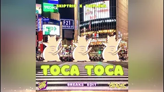 Toca Toca (SKIPTRIP x Eddie Tripleks Breaks Edit)