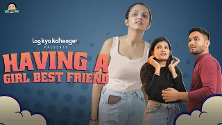 Having A Girl Best Friend ft. Pulkit Sharma,  Gunjan Saini & Pragya | LKK