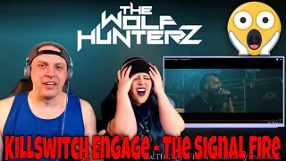 Killswitch Engage - The Signal Fire | THE WOLF HUNTERZ Reactions