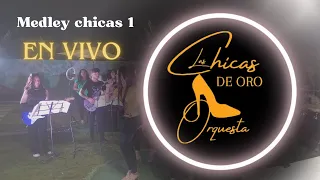 LAS CHICAS DE ORO - MEDLEY 1 EN VIVO